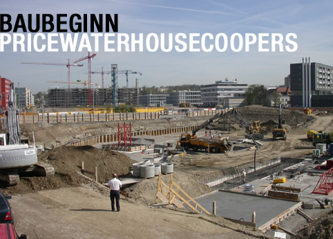 Baubeginn Pricewaterhousecoopers - 2004
